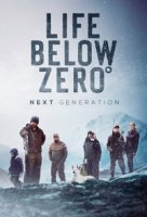 Аляска: Новое Поколение/Life Below Zero: Next Generation