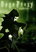 Эрго Прокси/Ergo Proxy