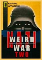 Нацистские тайны Второй мировой/Nazi weird war two
