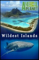 Неизведанные острова/Wildest Islands 1 сезон