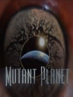 Планета мутантов/Mutant Planet 2 сезон