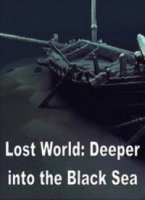 Загадки Черного моря/Lost World: Deeper into the Black Sea