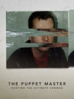 Самозванцы: В поисках непревзойденного мошенника/The Puppet Master: Hunting the Ultimate Conman