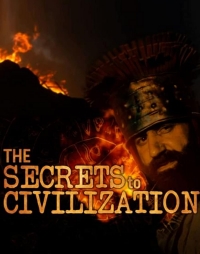 Тайны цивилизации/The Secrets to Civilization