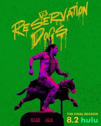 Псы резервации/Reservation Dogs 3 сезон