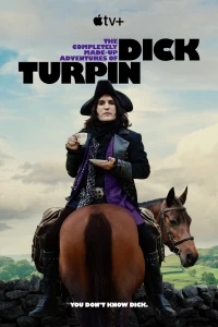 Полностью выдуманные приключения Дика Турпина/The Completely Made-Up Adventures of Dick Turpin