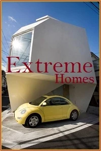 Необычные дома/Extreme Homes 1 сезон